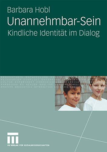 Unannehmbar-Sein: Kindliche Identität im Dialog (German Edition)